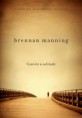 Convite á solicitude- Brennan Manning